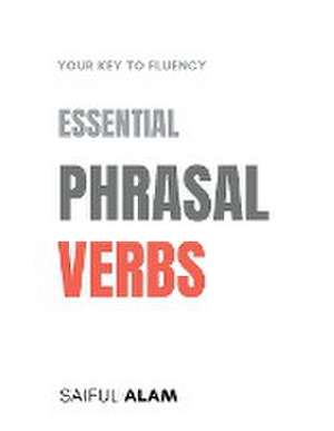 Essential Phrasal Verbs de Saiful Alam