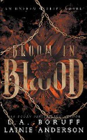 Bloom In Blood de L. A. Boruff