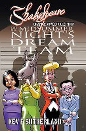 Midsummer Night's Dream Team de Kev F Sutherland