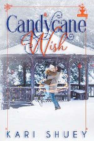 A Candycane Wish de Kari Shuey