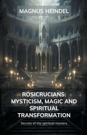 Rosicrucians de Magnus Heindel