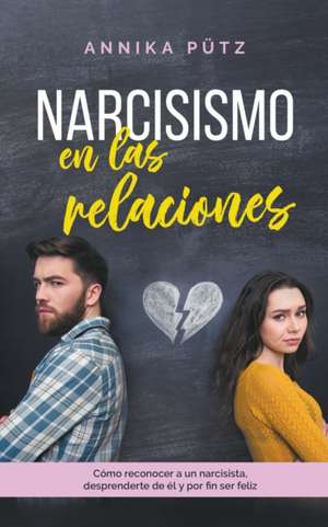 Narcisismo en las relaciones de Annika Pütz