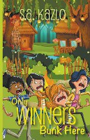 Only Winners Bunk Here de S. A. Kazlo