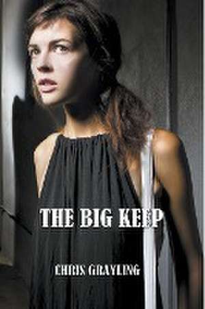 The Big Keep de Chris Grayling