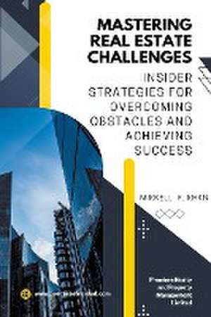 Mastering Real Estate Challenges de Mikkell Khan