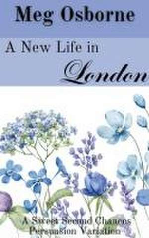 A New Life in London de Meg Osborne