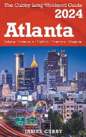 ATLANTA The Cubby 2024 Long Weekend Guide de James Cubby