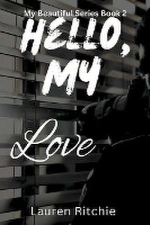 Hello, My Love de Lauren Ritchie