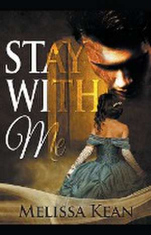 Stay with Me de Melissa Kean