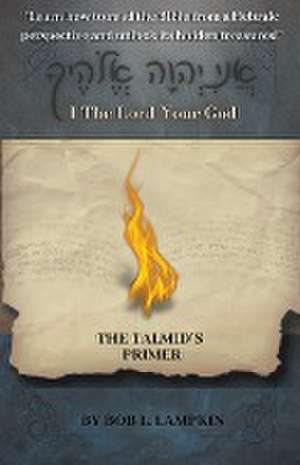 I the Lord Your God de Bob L. Lampkin