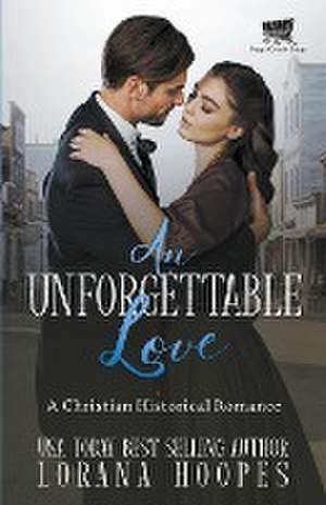 An Unforgettable Love de Lorana Hoopes