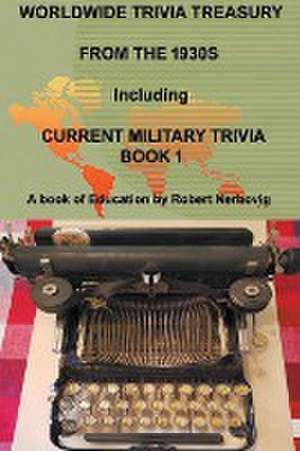 Vintage Trivia from the 1930s Including Military Trivia Book 1 de Robert Nerbovig