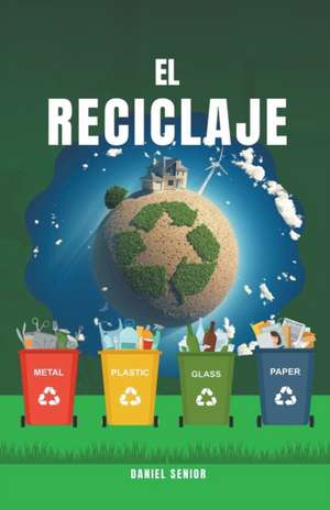 El reciclaje de Daniel Senior