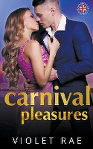 Carnival Pleasures de Violet Rae