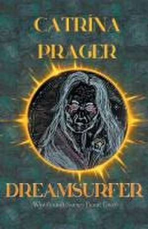 Dreamsurfer de Catrina Prager