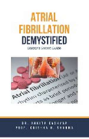 Atrial Fibrillation Demystified de Ankita Kashyap