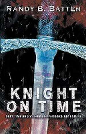 Knight on Time de Randy B. Batten