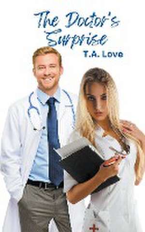 The Doctor's Surprise de T. A. Love