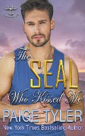 The SEAL Who Kissed Me de Paige Tyler