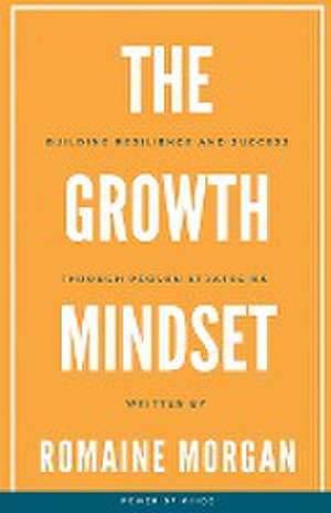 The Growth Mindset de Romaine Morgan