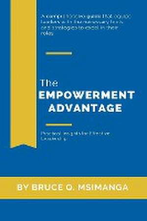 The Empowerment Advantage de Bruce Q. Msimanga