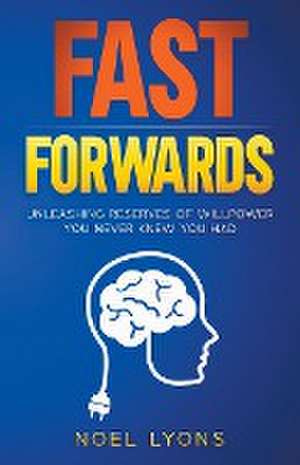 Fast Forwards de Noel Lyons