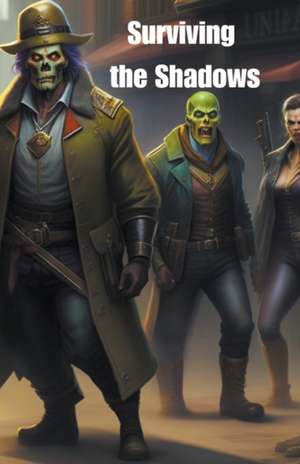 Surviving the Shadows de Richard Porter