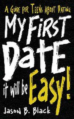 My First date, it will be easy! de Jason Black