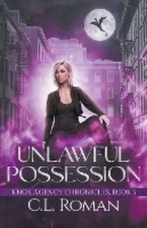 Unlawful Possession de C. L. Roman