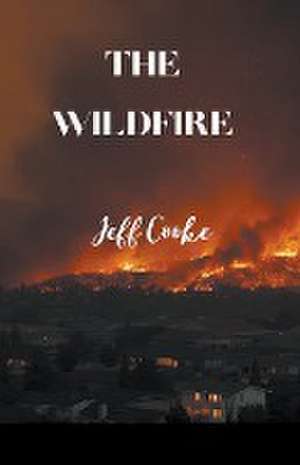 The Wildfire de Jeff Cooke