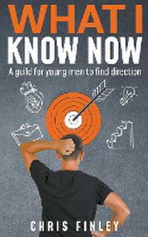 What I Know Now de Chris Finley