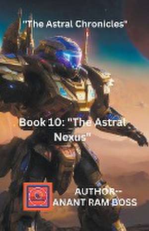 The Astral Nexus de Anant Ram Boss