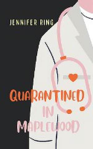 Quarantined in Maplewood de Jennifer Ring