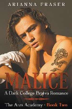 Malice - A Dark College Bratva Romance de Arianna Fraser