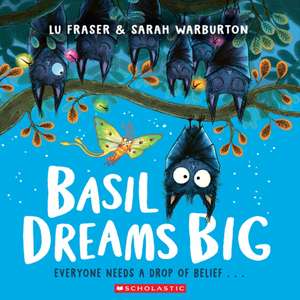 Basil Dreams Big de Lu Fraser