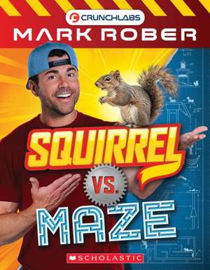 Mark Rober Squirrel vs. Maze de Scholastic