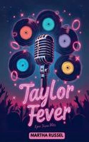 Taylor Fever de Martha Russel