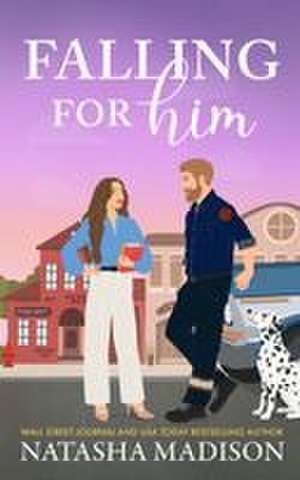Falling for Him de Natasha Madison