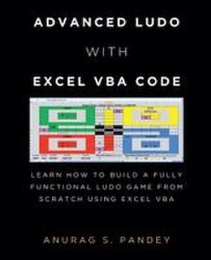 Advanced Ludo Using Excel VBA de Anurag Pandey