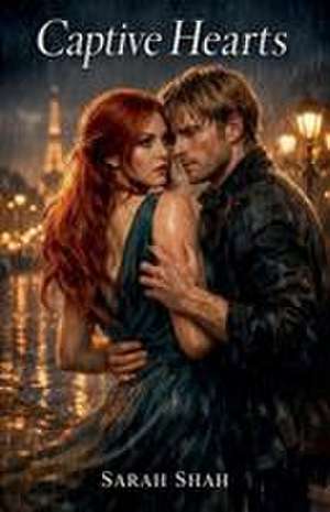 Captive Hearts de Sarah Shah