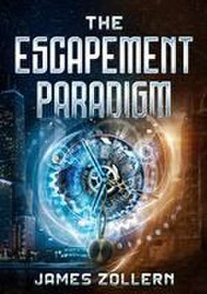 The Escapement Paradigm de James Zollern