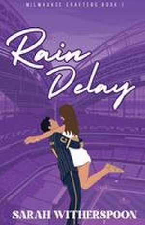 Rain Delay de Sarah Witherspoon