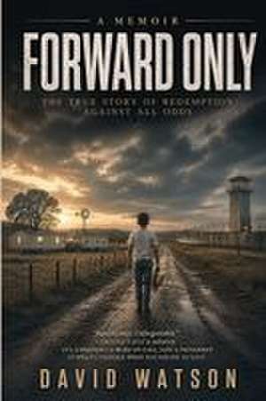 Forward Only de David Watson