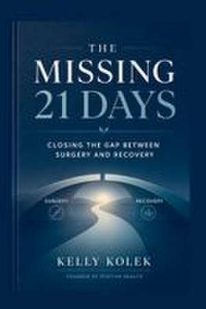 The Missing 21 Days de Kelly Kolek