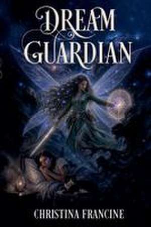 Dream Guardian de Christina Francine