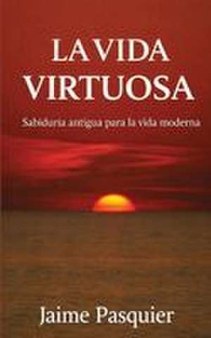 La Vida Virtuosa de Jaime Pasquier