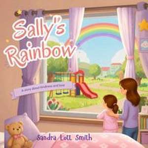 Sally's Rainbow de Sandra Lott Smith
