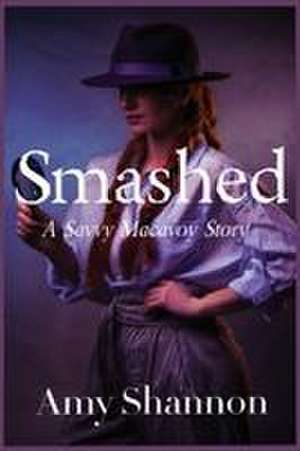 Smashed de Amy Shannon