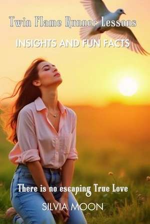 Twin Flame Runner Lessons de Silvia Moon