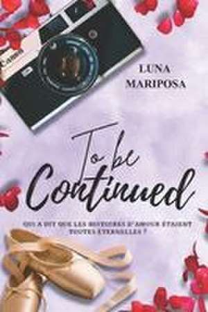 To Be Continued de Luna Mariposa